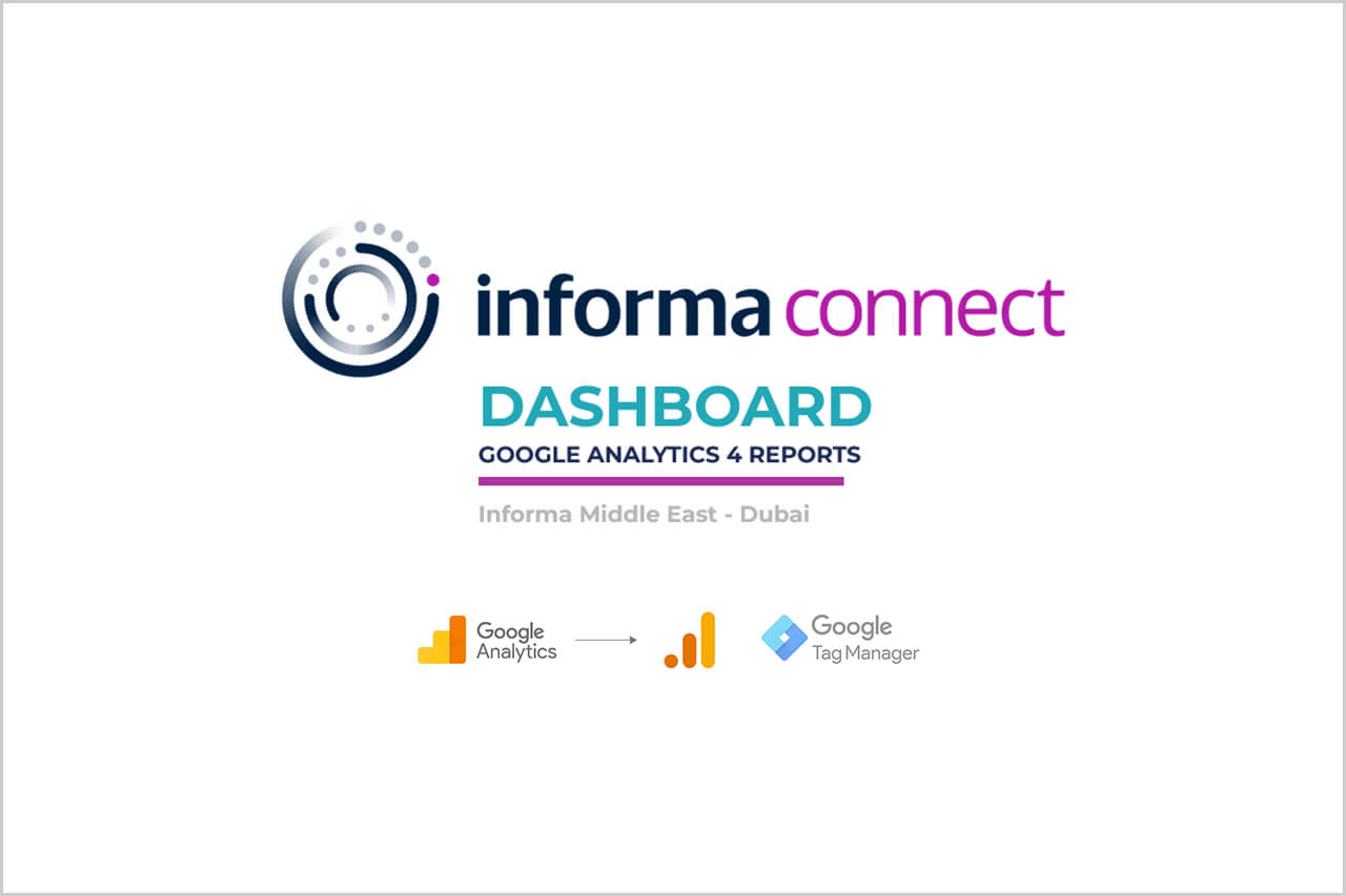 GA4 Migration and Custom Report Creation for Informa Connect Middle East